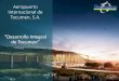 Aeropuerto Internacional de Tocumen, S.A. · 2016-10-05 · Aumentar la productividad y el • Fortalecer el modelo de gobernanza ... sector privado para mejorar la productividad
