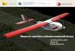 Mapeo de superficies cultivadas empleando drones · 2017-01-17 · Drone Sensor Ortomosaico Almacenamiento Procesamiento y Análisis La importancia del uso Drones . nbergmann@taguay.com.ar