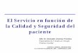 El Servicio en función de la Calidad y Seguridad del pacientefiles.sld.cu/cirured/files/2011/07/calidad-y-seguridad-del-servicio.pdf · la Calidad y Seguridad del paciente . CUBA