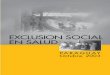EXCLUSION SOCIAL EN SALUD - paho.orgmenta actualmente desigualdades sociales y económicas acuciantes. La po- ... La medición de la exclusión social en salud en Paraguay y la construcción