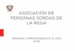 ASOCIACIÓN DE PERSONAS SORDAS DE LA RIOJA...igualdad de oportunidades, de acceso y participación de las personas sordas en el mercado laboral desarrollando para ello acciones de