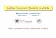 Análisis Funcional y Teoría de la Medidammartins/material/fisymat_analisisfuncionalteoriamedida.pdf1 Tema 1: Espacios de Medida 2 Tema 2: Integraci´on 3 Tema 3: Espacios Lp 4 Tema