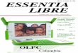 ISSN 1909-3138 ESSENTIA LIBRE -  · Objetos Virtuales de Aprendizaje y la presentación del proyecto OLPC (One Laptop per Child) en Colom bia que se realizan en este núm ero de la