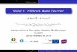 Sesion 9. Práctica 3. Horno inducción - Universidade de Vigo · 2015-02-25 · Descripción del problema multifísico Análisis del modelo Sesion 9. Práctica 3. Horno inducción