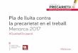 Diapositiva 1 - cime.es · CONTRA LA PRECARIET UNA OCUPACIÔ DE QUALITAT Pla de llUita contra la precarietat en el treball Menorca 2017 #QualitatOcupació G CONSELLERIA O TREBALL,