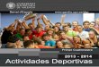 2013 - 2014 Actividades Deportivas · 2013-2014 UPV deportes Servei d’Esports al Campus de Gandia Edificio Aulario Planta Baja. Despachos.14 y 15. Telf.: 962 84 94 39. Ext. 49439