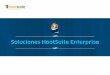 Soluciones HootSuite Enterprise Sstatic.hootsuite.com/Enterprise/HootSuite_Enterprise_Solutions_ES.pdf · Utilice las redes sociales para conectar con sus clientes y generar ventas: