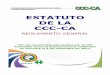 ESTATUTO DE LA CCC-CA · Asimismo, la CCC-CA es el centro planificador del cooperativismo del Caribe, Centro y Suramérica, autónoma, no gubernamental, sin fines de lucro, poseída