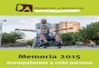 Memoria 2015 - Nadiesolodesarrolloyasistencia.org/wp-content/uploads/2016/07/Memoria-201… · 4 5 Años de permanencia Dom. Res. Hosp. CEE PSH V.Fam 5,58 3,23 3 3,03 1,53 1,3 Formación