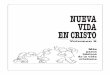 NUEVA EN CRISTO - New Life in Christnewlifediscipleship.com/wp-content/uploads/alta-calidad-spanish-vol-2.pdfPuede conseguir una copia electrónica de este libro gratis y de los otros