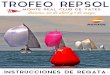 TROFEO REPSOL - Monte Real Club de Yates Baiona · Sailing 2013 – 2016 (RRV). b) El Reglamento Técnico de Cruceros 2013-2016 y sus anexos (RTC). c) Reglamento de competiciones