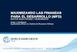 MAXIMIZANDO LAS FINANZAS PARA EL DESARROLLO (MFD)comisiones.senado.gob.mx/cienciaytecnologia/docs/eventos/... · 2019-08-05 · • Crecimiento de población (aprox 97% entre 1970