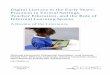 Digital Literacy in the Early Years: Practices in …digilitey.eu/wp-content/uploads/2017/01/WG2-LR-March...5. Digital Literacy of YoungChildren in Informal Learning Spaces 38 5.1