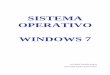 SISTEMA OPERATIVO WINDOWS 7 · Sistema Operativo: Windows 7 5 José Rafael González Romero La apariencia del Escritorio depende del propio usuario y de como organicemos el trabajo