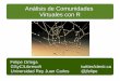Análisis de Comunidades Virtuales con Rr-es.org/3jornadasR/pdfs/4_Ortega_Soto.pdf · Comunidades virtuales Grupos de personas que interactúan y colaboran usando sistemas de información