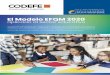 El Modelo EFQM 2020 · 2020-02-28 · El Modelo EFQM 2020 aplicado al sector educativo La naturaleza estratégica del modelo EFQM, combinado con su enfoque en el rendimiento operativo