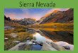 Presentación de PowerPoint - Eiradolores.eira.es/wp-content/uploads/2017/05/Sierra-Nevada.pdf• Sierra Nevada forma partes del conjunto de los Sistemas Penibéticos. • En 1986