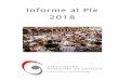 Informe al Ple 2018 - vilafranca.cat · Arribada l'hora de la presentació del meu primer informe al Ple Municipal, el pensament que se'm fa més present és el de valorar la feina