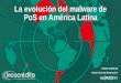 La evolución del malware de PoS en América Latina · La evolución del malware de PoS en América Latina ... •Através de comparaciones y del algoritmo de Luhn, el malware encuentra