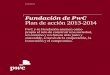 Fundación PwC. Plan de acción 2013-2014 · Plan de acción 2013-2014 Fundación de PwC 3 Introducción “En PwC asumimos como propio el reto de construir una sociedad, un entorno