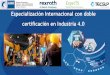 Especialización Internacional con doble certificación en Industria 4 · 2019-10-01 · Formador certificado de Bosch. Miguel Angel Chávez • Profesional en Electrónica y Sistemas