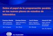 Departamento de Informática y Sistemas - Universidad de Murcia - Sobre el papel de …dis.um.es/~domingo/09/JENUI/presentationPara.pdf · 2009-07-09 · Tipo de programación diferenciado: