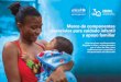 Marco de componentes esenciales para cuidado …...SMI Salud Materno Infantil 5 “Los niños y niñas necesitan un entorno familiar seguro, sensible y estimulante para sobrevivir,