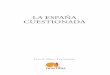 LA ESPAÑA CUESTIONADA - DigitalBooks - · PDF file 2013-10-21 · La nación cuestionada ..... 385 Bibliografía recomendada ... superior conocimiento la forma de vida indígena y