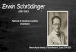 Erwin Schrödinger · profesor de distintas universidades, hasta llegar a la de Zürich en 1922. Schrödinger con su mujer, Annemarie. Crisis creativa Durante su estancia en Zürich,
