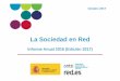 La Sociedad en Red³n...2 El Informe Anual “La Sociedad en Red” llega este año a su décima edición. Esta publicación realiza un análisis exhaustivo de los principales indicadores