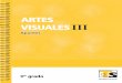 ARTES VISUALES III visuales III.pdf · 2. Por los sucesos sociales, las formas de vida y los avances científicos y tecnológicos. 3. El arte es: Una manifestación que busca expresar