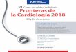 VI Curso Anual de Cardiología Fronteras de la Cardiología 2018 · 9:00 – 9:30 Nuevas Guías en Revascularización Miocárdica. Dr. Daniel Dorón 9:30 – 10:00 Mesa Redonda. Cardiopatía