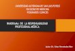 PANORAMA DE LA RESPONSABILIDAD …evirtual.uaslp.mx/FMed/912/Documentos compartidos/UNIDAD...demandas derivadas de la responsabilidad profesional médica. (2) Informes a nivel Nacional