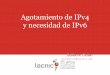 Agotamientode IPv4 y necesidadde IPv6€¦ · despliegue de la red: –Direcciones IPv4 –Direcciones IPv6 –Números de Sistema Autónomo •Servicios –Directorio WHOIS –DNS