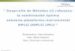 Desarrollo de Métodos LC robustos: la combinación …©2015 Waters Corporation 2 " Desarrollo de Métodos LC robustos: la combinación óptima columna-plataforma instrumental HPLC/UHPLC/UPLC