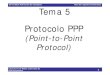 BloqueTemático5. Protocolos Punto a Punto · Desde el punto de vista IP: una red física punto a para redes punto a punto (I) • punto interconecta dos (y sólo dos) dispositivos
