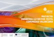 PROYECTO: INDUSTRIA 4.0 SECTOR TEXTIL ...digitales para el Sector Textil •Elaboración de hoja de ruta general y específica para la transformación digital de empresas del sector