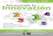 No. 10, Innovación Abrazando la · No. 10, 1er. Trimestre de 2017 Gaceta para fomentar la innovación y la transferencia del conocimiento InnovaciónAbrazando la ... Las y los invito