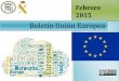 Boletín Unión Europea · 2015-03-11 · 1 Boletín UE –Febrero 2015 Gabinete Técnico – Centro de Análisis y Prospectiva 1.- Ucrania, la lucha contra el terrorismo y la Unión