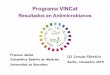 Programa VINCat - PIRASOApirasoa.iavante.es/pluginfile.php/329/mod_resource/content/10/Progr… · Programa VINCat Resultados en Antimicrobianos Francesc Gudiol Catedrático Emérito