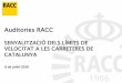 Auditories RACCsaladepremsa.racc.cat/wp-content/uploads/2016/07/... · La puntuació de cada carretera s’ha realitzat a partir dels tres factors bàsics ponderats segons la seva