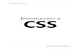 Introduccion a CSS - WordPress.com · A principios de 1997, el W3C decide separar los trabajos del grupo de HTML en tres secciones: el grupo de trabajo de HTML, el grupo de trabajo