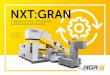 NXT:GRAN · NXT:GRAN convence en todos los ámbitos gracias a su máxi-mo rendimiento: una producción sin residuos entre la entrada y la salida garantiza la total conservación del