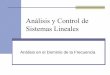 Análisis y Control de Sistemas Lineales · Análisis y Control de Sistemas Lineales 18 Ing. Eduardo Interiano . Ventajas de las Gráficas de Bode • La gráfica se puede aproximar