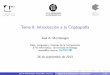 Tema 8. Introducción a la Criptografíamonte/MaterialDocente/TIC/TEMA8.pdf · 2017-11-16 · Tema 8. Introducci on a la Criptograf a Jos e A. Montenegro Dpto. Lenguajes y Ciencias