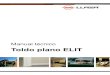Toldo plano ELIT - Llaza€¦ · ELIT 1.– GENERALIDADES El producto LLAZA-ELIT compagina la facilidad de montaje y confección con la funciona-lidad y estética de su esmerado diseño