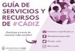 DE #CÁDIZ RECURSOS SERVICIOS Y GUÍA DE...Recursos y servicios en materia de empleo en #Cádiz Instituto de Fomento Empleo y Formación de Cádiz .es Cu esta de las calesas, 39 956