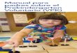 Manual para padres sobre el Prekindergarten Voluntario (VPK) · 2017-01-30 · educación para el programa de verano • Los proveedores de VPK privados deben poseer una Credencial