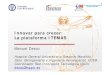 Innovar para crecer: La plataforma ITEMAS...Innovar para crecer: La plataforma ITEMAS Manuel Desco Hospital General Universitario Gregorio Marañón Dpto. Bioingeniería e Ingeniería