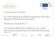 A. Innovación y Clúster A1: Instrumentos de política ......A. Innovación y Clúster A1: Instrumentos de política regional en la Unión Europea (UE) para la innovación Módulo